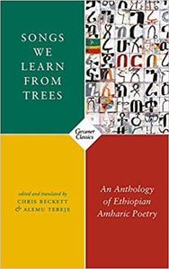 Songs We Learn From Trees: Ethiopian Amharic Poetry